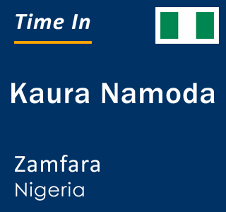 Current local time in Kaura Namoda, Zamfara, Nigeria
