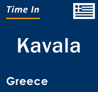 Current local time in Kavala, Greece
