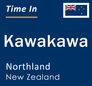 Current local time in Kawakawa, Northland, New Zealand