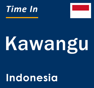 Current local time in Kawangu, Indonesia