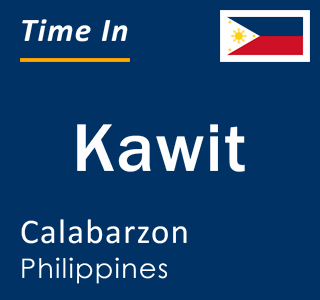 Current local time in Kawit, Calabarzon, Philippines
