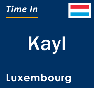 Current local time in Kayl, Luxembourg