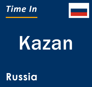 Current local time in Kazan, Russia