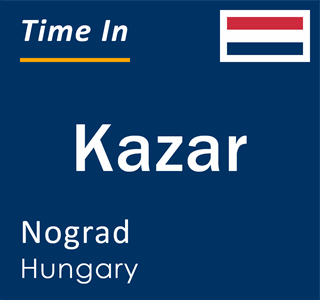 Current local time in Kazar, Nograd, Hungary