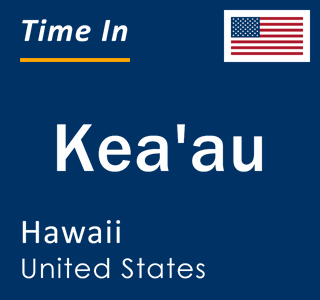 Current local time in Kea'au, Hawaii, United States