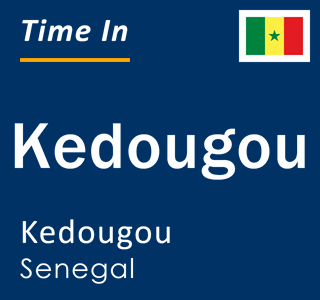 Current time in Kedougou, Kedougou, Senegal