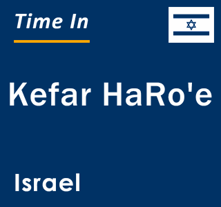 Current local time in Kefar HaRo'e, Israel