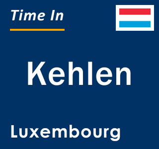 Current local time in Kehlen, Luxembourg