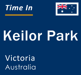Current local time in Keilor Park, Victoria, Australia