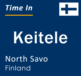 Current local time in Keitele, North Savo, Finland