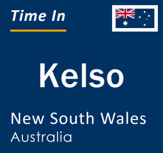 Current local time in Kelso, New South Wales, Australia