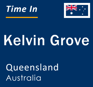 Current local time in Kelvin Grove, Queensland, Australia