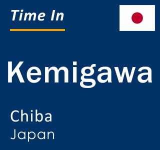 Current local time in Kemigawa, Chiba, Japan