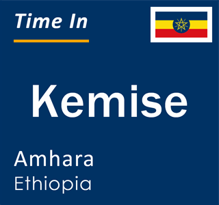 Current local time in Kemise, Amhara, Ethiopia
