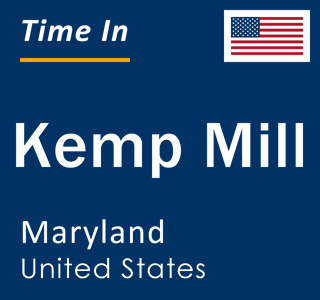 Current local time in Kemp Mill, Maryland, United States