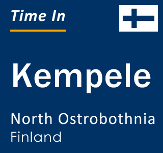 Current time in Kempele, North Ostrobothnia, Finland