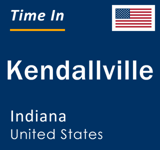 Current local time in Kendallville, Indiana, United States
