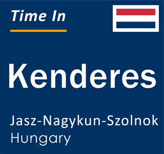 Current local time in Kenderes, Jasz-Nagykun-Szolnok, Hungary