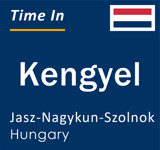 Current local time in Kengyel, Jasz-Nagykun-Szolnok, Hungary