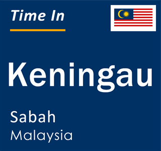 Current local time in Keningau, Sabah, Malaysia