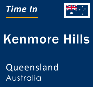 Current local time in Kenmore Hills, Queensland, Australia