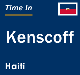 Current local time in Kenscoff, Haiti