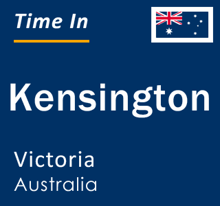 Current local time in Kensington, Victoria, Australia