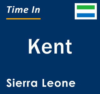 Current local time in Kent, Sierra Leone