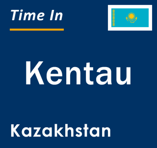 Current local time in Kentau, Kazakhstan
