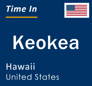 Current local time in Keokea, Hawaii, United States