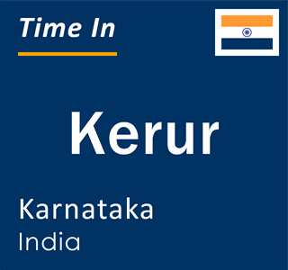 Current local time in Kerur, Karnataka, India
