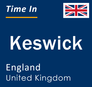 Current local time in Keswick, England, United Kingdom