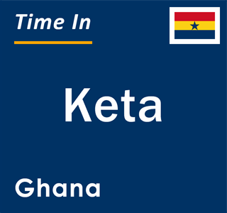 Current local time in Keta, Ghana