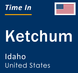 Current local time in Ketchum, Idaho, United States