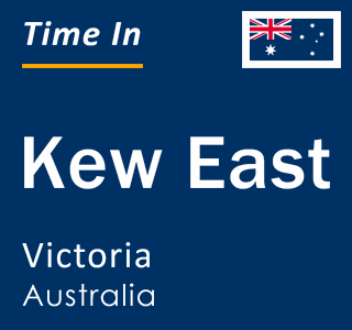 Current local time in Kew East, Victoria, Australia