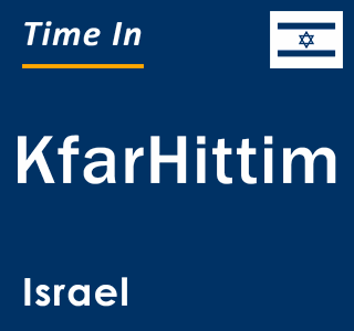 Current local time in KfarHittim, Israel