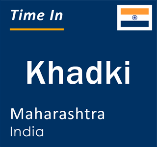 Current local time in Khadki, Maharashtra, India