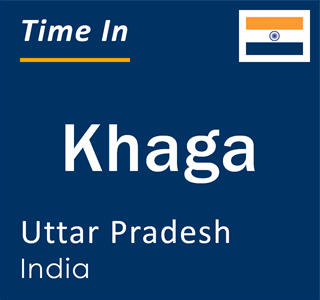 Current local time in Khaga, Uttar Pradesh, India