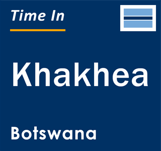 Current local time in Khakhea, Botswana