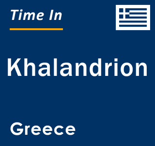 Current local time in Khalandrion, Greece