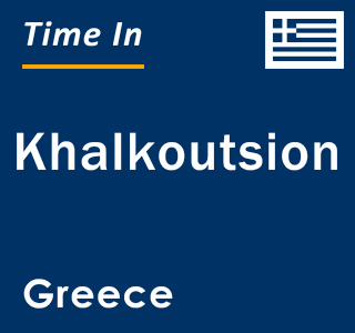 Current local time in Khalkoutsion, Greece