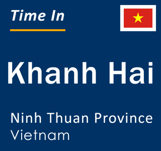Current local time in Khanh Hai, Ninh Thuan Province, Vietnam