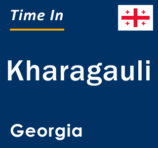 Current local time in Kharagauli, Georgia