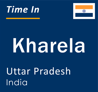 Current local time in Kharela, Uttar Pradesh, India