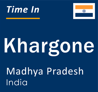 Current local time in Khargone, Madhya Pradesh, India