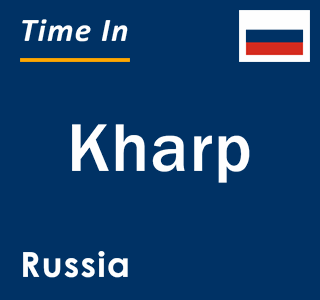 Current local time in Kharp, Russia