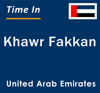 Current local time in Khawr Fakkan, United Arab Emirates