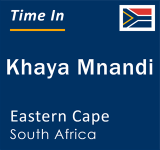 Current local time in Khaya Mnandi, Eastern Cape, South Africa