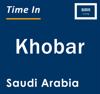 Current local time in Khobar, Saudi Arabia