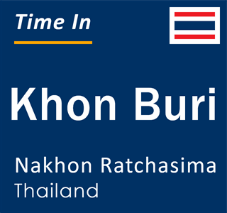 Current local time in Khon Buri, Nakhon Ratchasima, Thailand